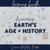 Discovering Earth's Age and History Learning Bundle